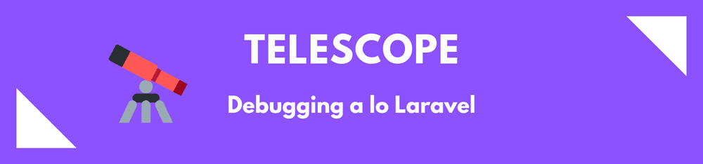 Telescope: debugging al estilo Laravel