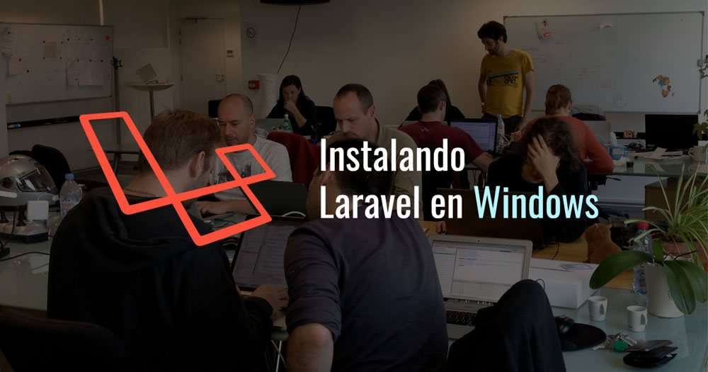 Cómo instalar Laravel en Windows desde cero
